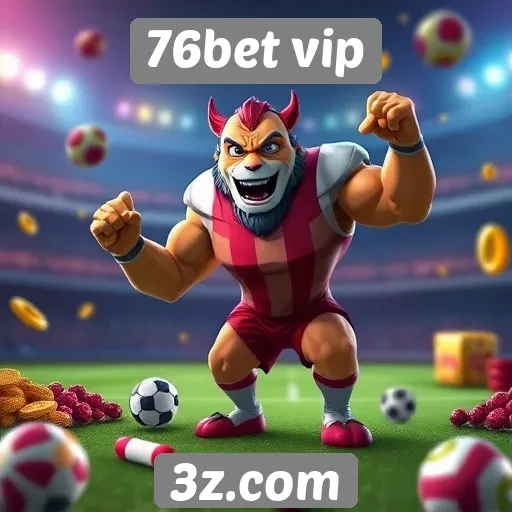 Ofertas de bônus disponíveis em 76bet vip